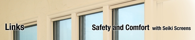 About Us Safety and Comfort with Seiki Screens