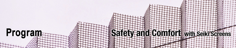 Products Safety and Comfort with Seiki Screens